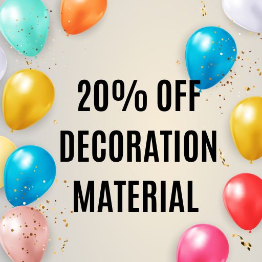 Decoration Material: Flat 20% off on Rs.100/- & Above Billing Amount